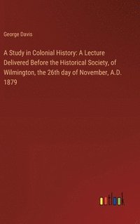 bokomslag A Study in Colonial History