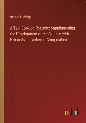 A Text-Book on Rhetoric 1