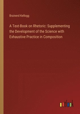 Text-Book on Rhetoric