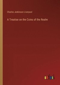 bokomslag Treatise on the Coins of the Realm