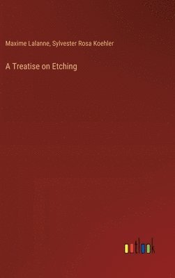 Treatise on Etching