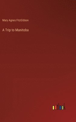 Trip to Manitoba