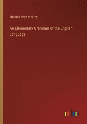 An Elementary Grammar of the English Language 1