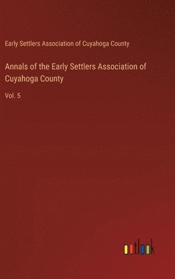 bokomslag Annals of the Early Settlers Association of Cuyahoga County