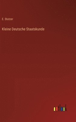 bokomslag Kleine Deutsche Staatskunde