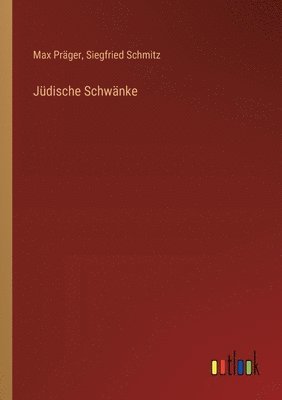 Max Präger, Siegfried Schmitz - Jüdische Schwänke, Häftad