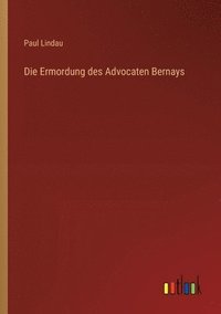 bokomslag Die Ermordung des Advocaten Bernays