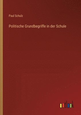 bokomslag Politische Grundbegriffe in der Schule