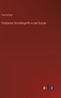 bokomslag Politische Grundbegriffe in der Schule