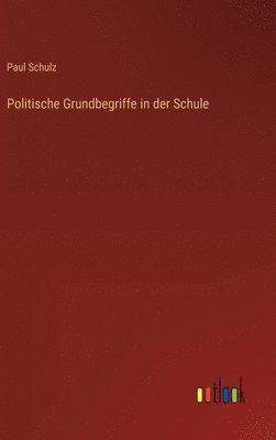 bokomslag Politische Grundbegriffe in der Schule