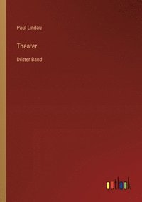 bokomslag Theater: Dritter Band