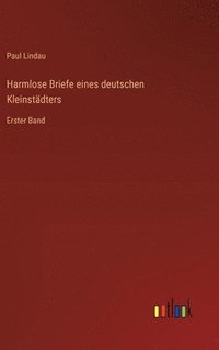 bokomslag Harmlose Briefe eines deutschen Kleinstdters