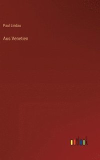 bokomslag Aus Venetien