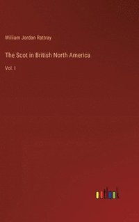 bokomslag The Scot in British North America