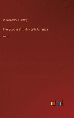 The Scot in British North America 1