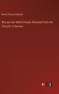 bokomslag Why are the Welsh People Alienated from the Church?