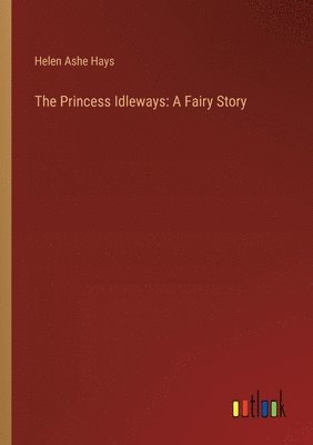 bokomslag The Princess Idleways