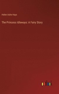 bokomslag The Princess Idleways