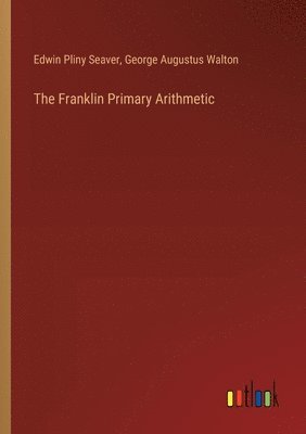 bokomslag The Franklin Primary Arithmetic