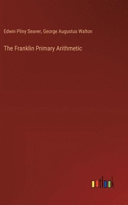 The Franklin Primary Arithmetic 1