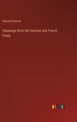 Gleanings from the German and French Poets 1