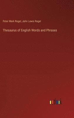 bokomslag Thesaurus of English Words and Phrases