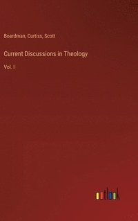 bokomslag Current Discussions in Theology