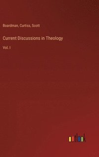 bokomslag Current Discussions in Theology