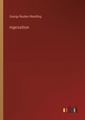 Ingersollism 1