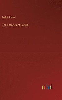 bokomslag The Theories of Darwin