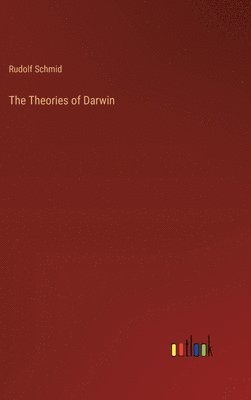 bokomslag The Theories of Darwin