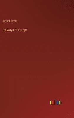 bokomslag By-Ways of Europe