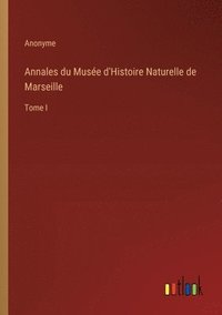 bokomslag Annales du Muse d'Histoire Naturelle de Marseille