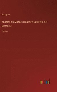 bokomslag Annales du Musée d'Histoire Naturelle de Marseille