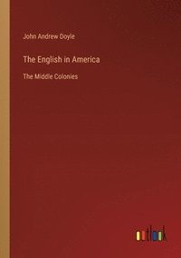 bokomslag The English in America