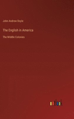 bokomslag The English in America