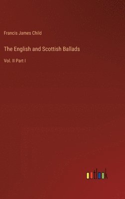 The English and Scottish Ballads 1