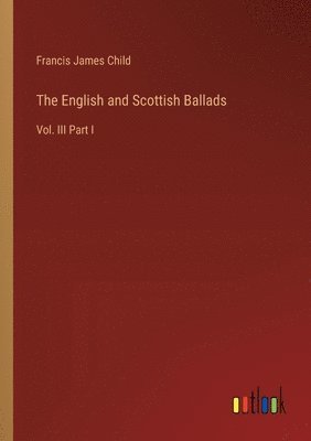 The English and Scottish Ballads 1