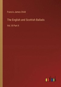 bokomslag The English and Scottish Ballads