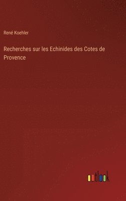 Recherches sur les Echinides des Cotes de Provence