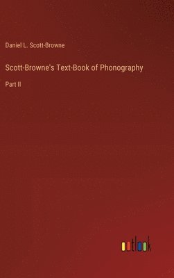 bokomslag Scott-Browne's Text-Book of Phonography