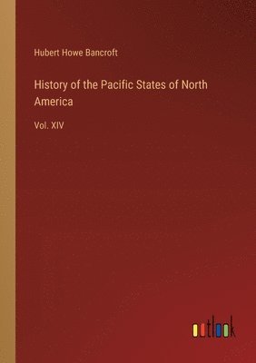 History of the Pacific States of North America