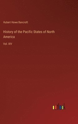 History of the Pacific States of North America