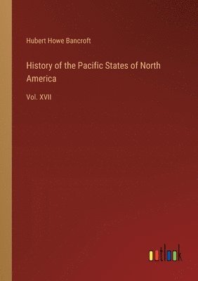 History of the Pacific States of North America