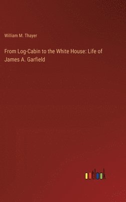 From Log-Cabin to the White House 1