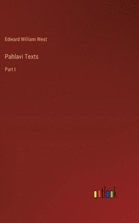 bokomslag Pahlavi Texts: Part I