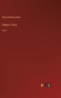 bokomslag Pahlavi Texts: Part I