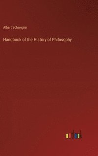 bokomslag Handbook of the History of Philosophy