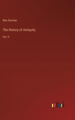 Max Duncker - History of Antiquity, Inbunden