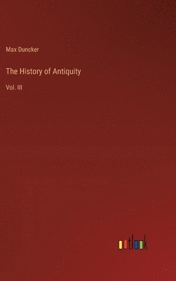 Max Duncker - History of Antiquity, Inbunden